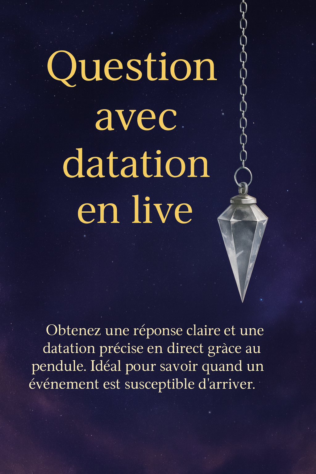 🌙 Guidance en Live – Question + Datation au Pendule
